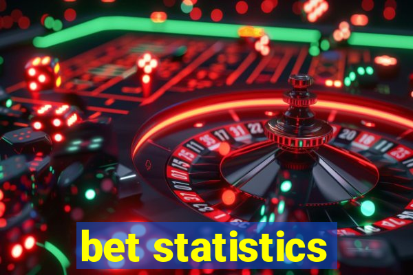 bet statistics